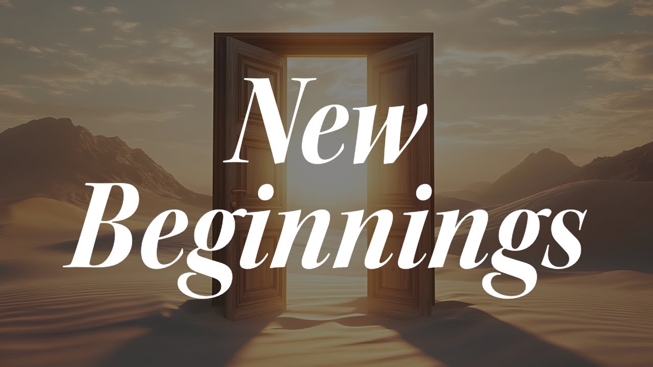 New Beginnings: How to Start a New Chapter and Transform Your Life!