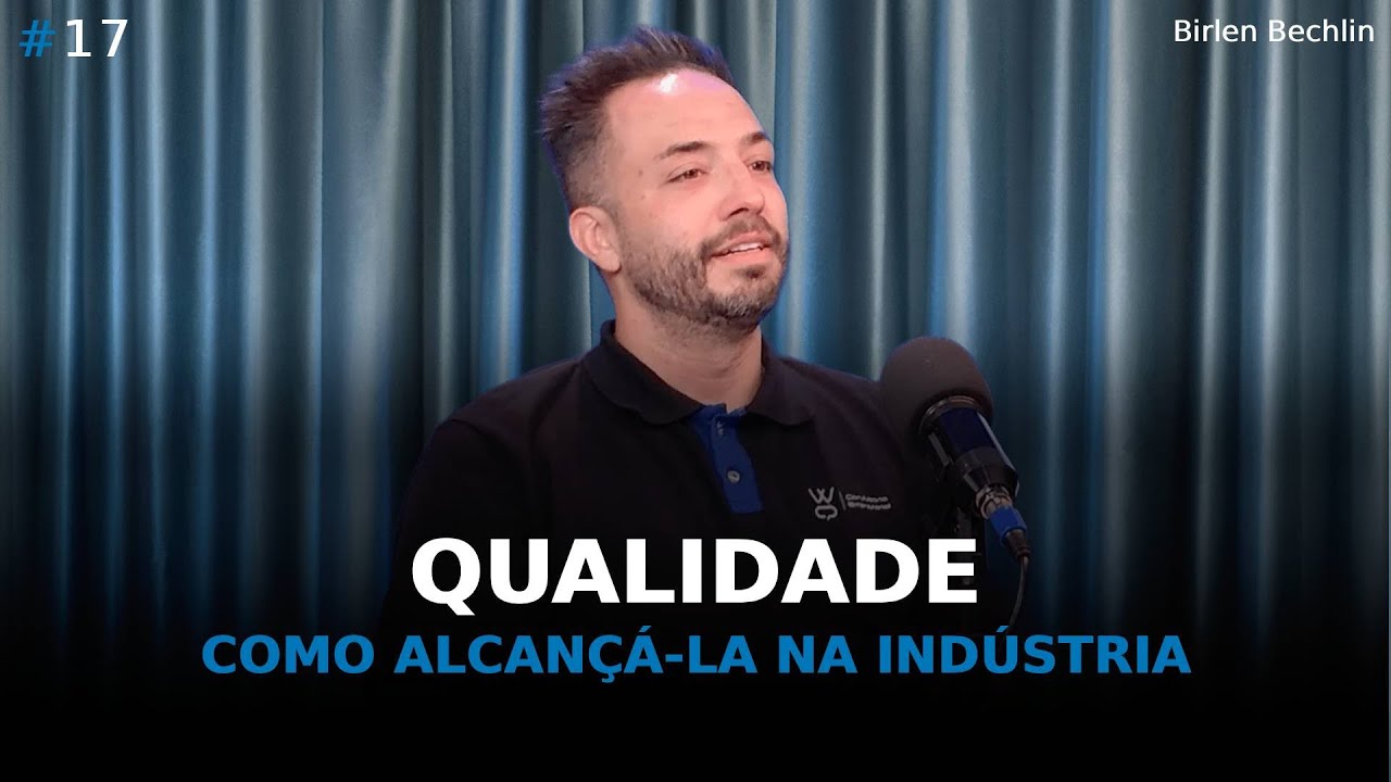 COMO GARANTIR A QUALIDADE NA INDÚSTRIA | Papo de Indústria #17