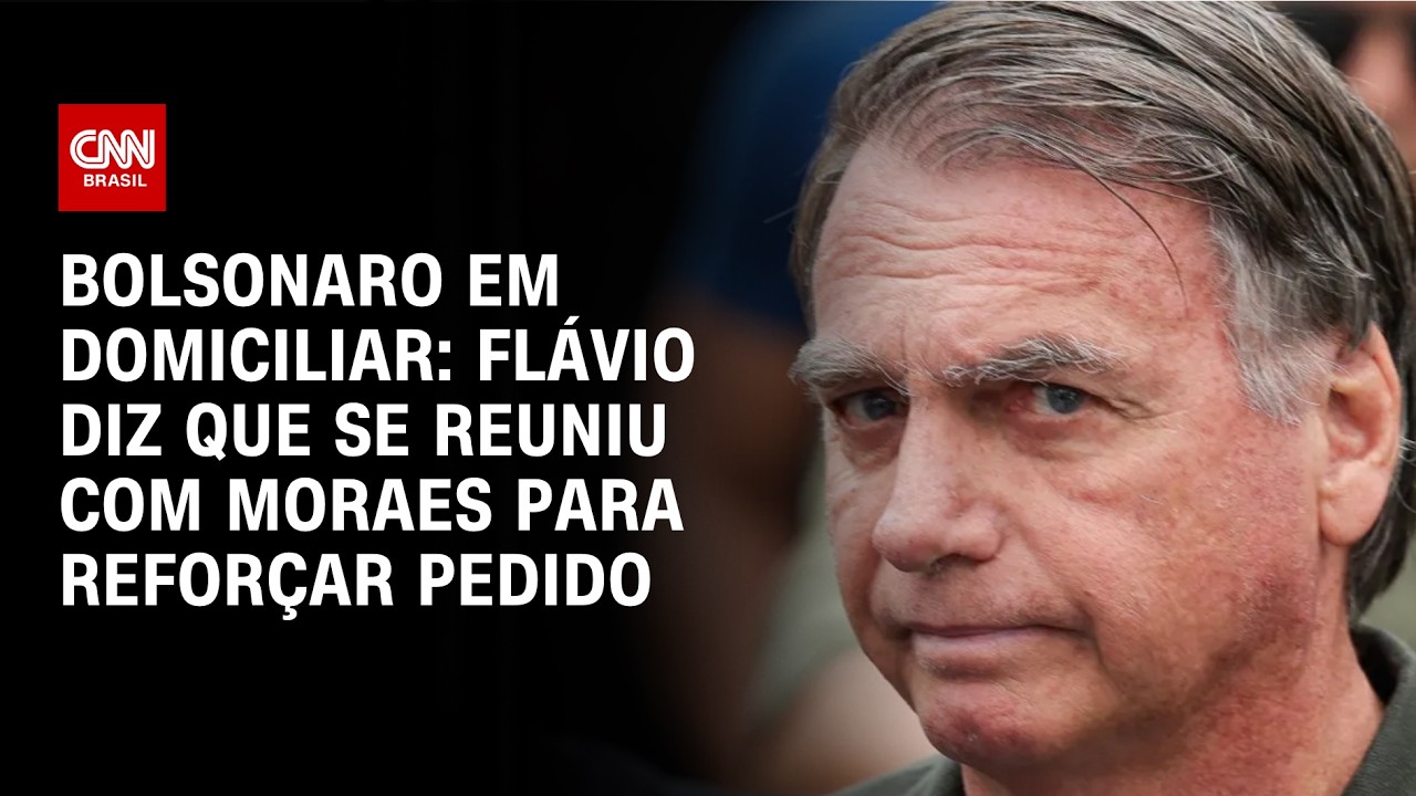 Bolsonaro em PRIS&Atilde;O DOMICILIAR: Fl&aacute;vio diz que se reuniu com MORAES para refor&ccedil;ar pedido