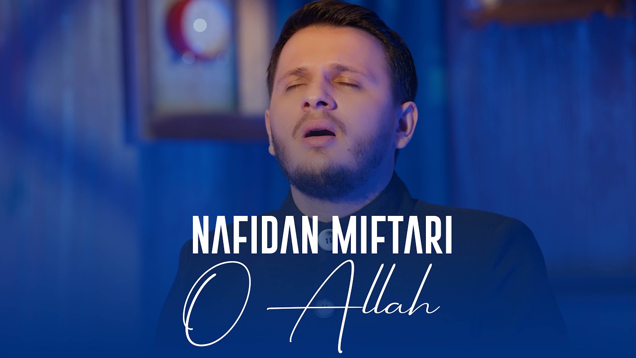 Nafidan Miftari - O ALLAH