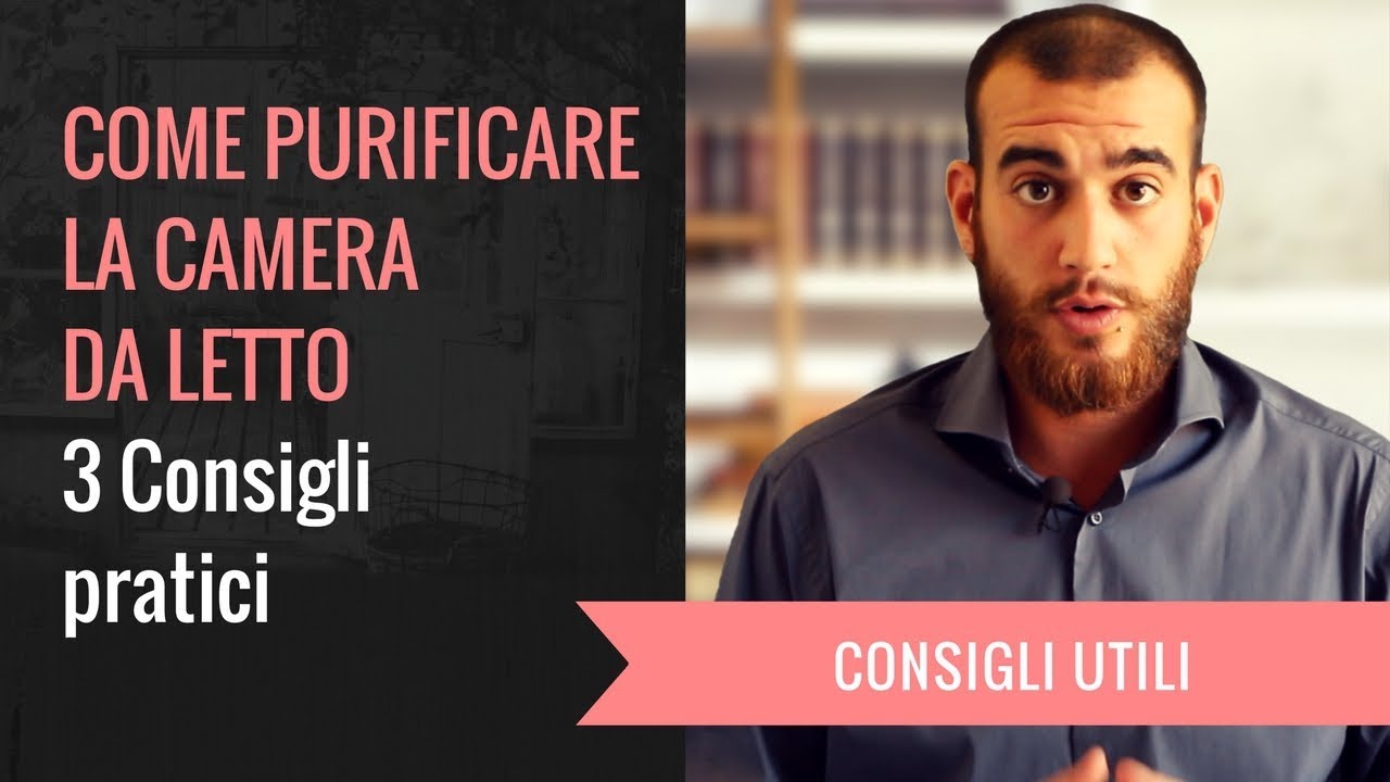 COME PURIFICARE LA CAMERA DA LETTO: 3 Consigli pratici