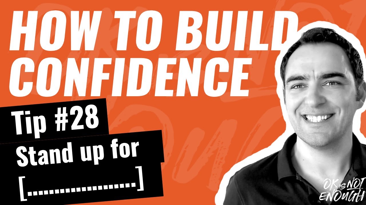 Self Confidence Tip #28- Boost your confidence by standing up for something