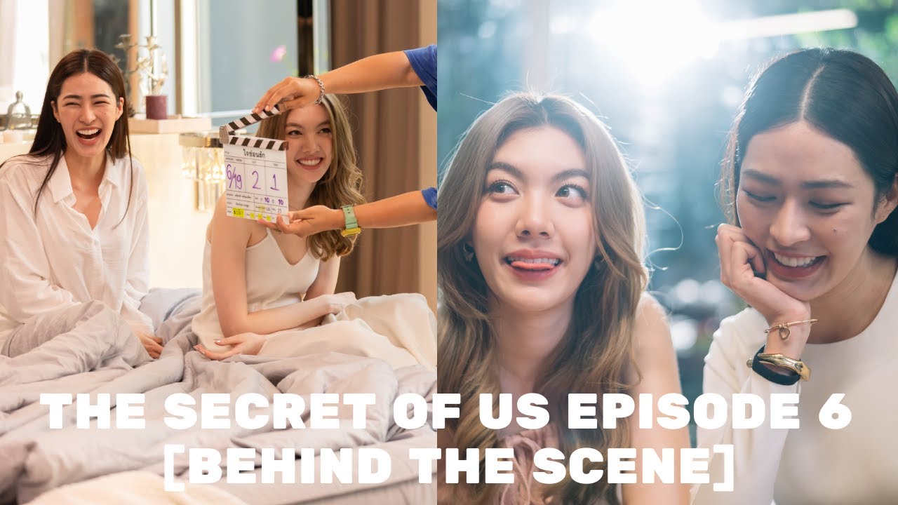 The secret of us episode 6 [behind the scene]