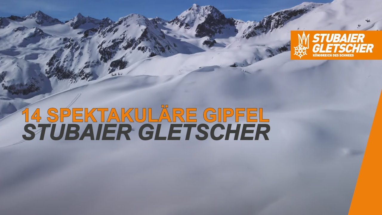 Traumhaftes Panorama -  14 spektakuläre Gipfel rund um den Stubaier Gletscher