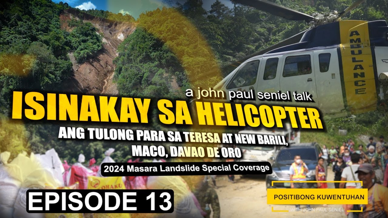 ISINAKAY SA HELICOPTER ANG TULONG PARA SA TERESA AT NEW BARILI, MACO, DAVAO DE ORO | PK with JPS