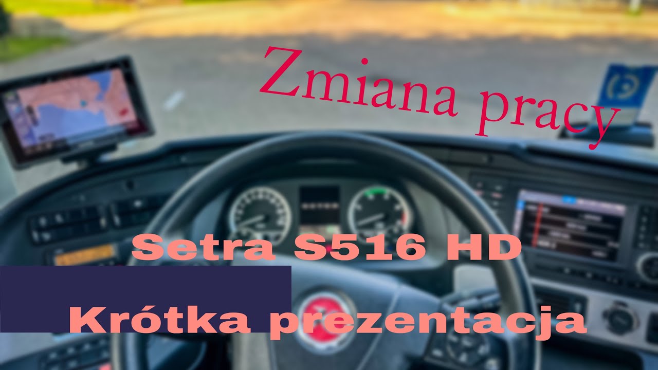 Nowa praca, prezentacja Setra S516HD