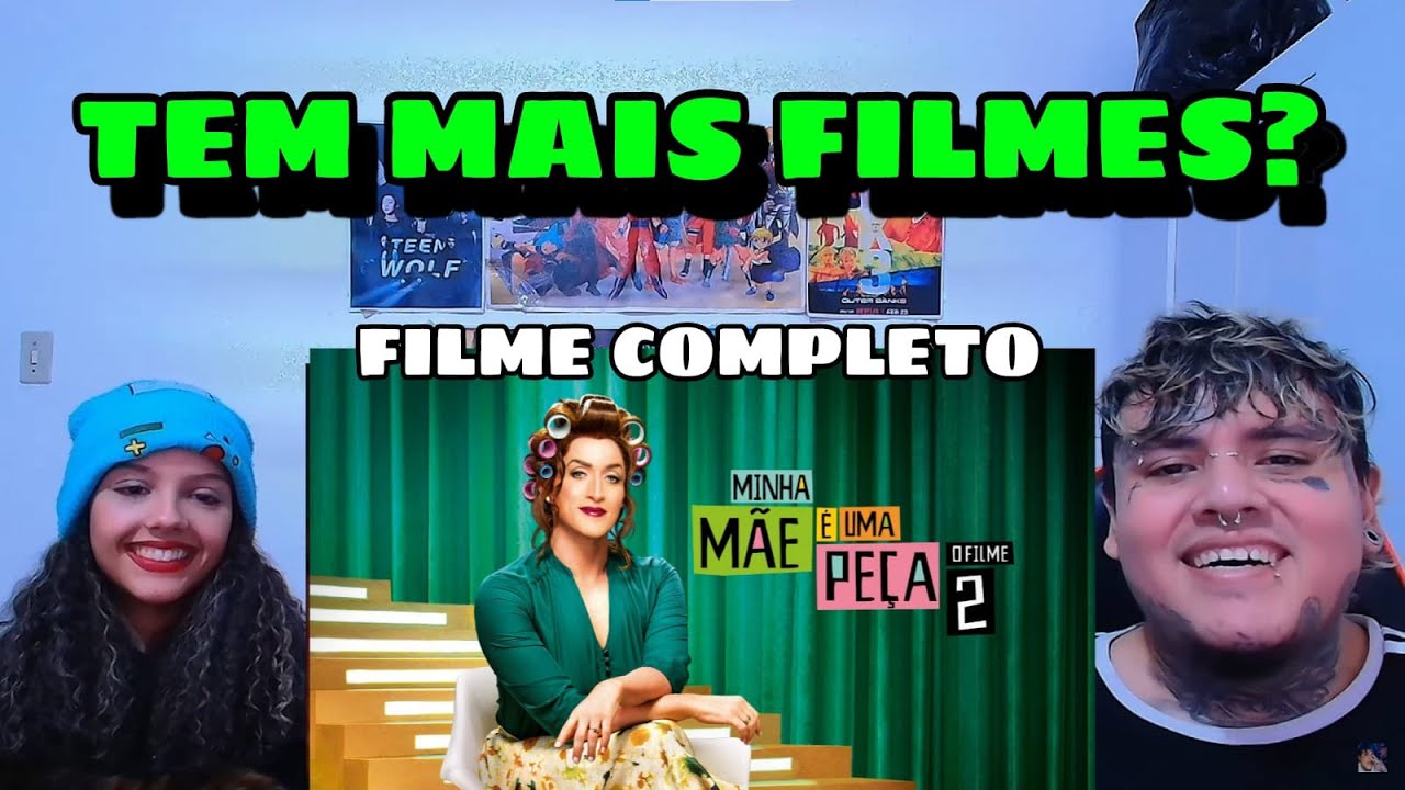 MINHA MAE E UMA PEÇA 2 FILME COMPLETO