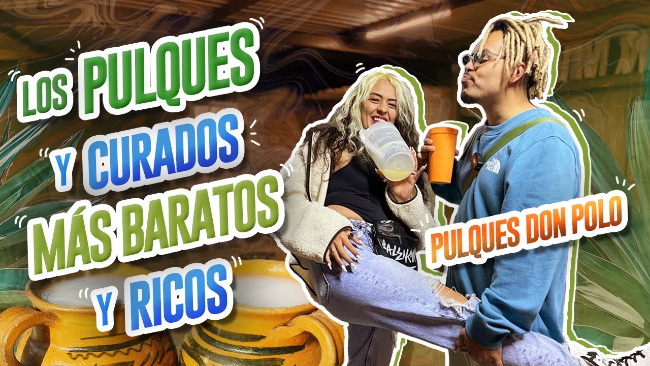 PULQUES DON POLO EL MEJOR LUGAR PA PISTEAR EN EL BARRIO FT EVA MARIA - LALO ELIZARRARÁS.