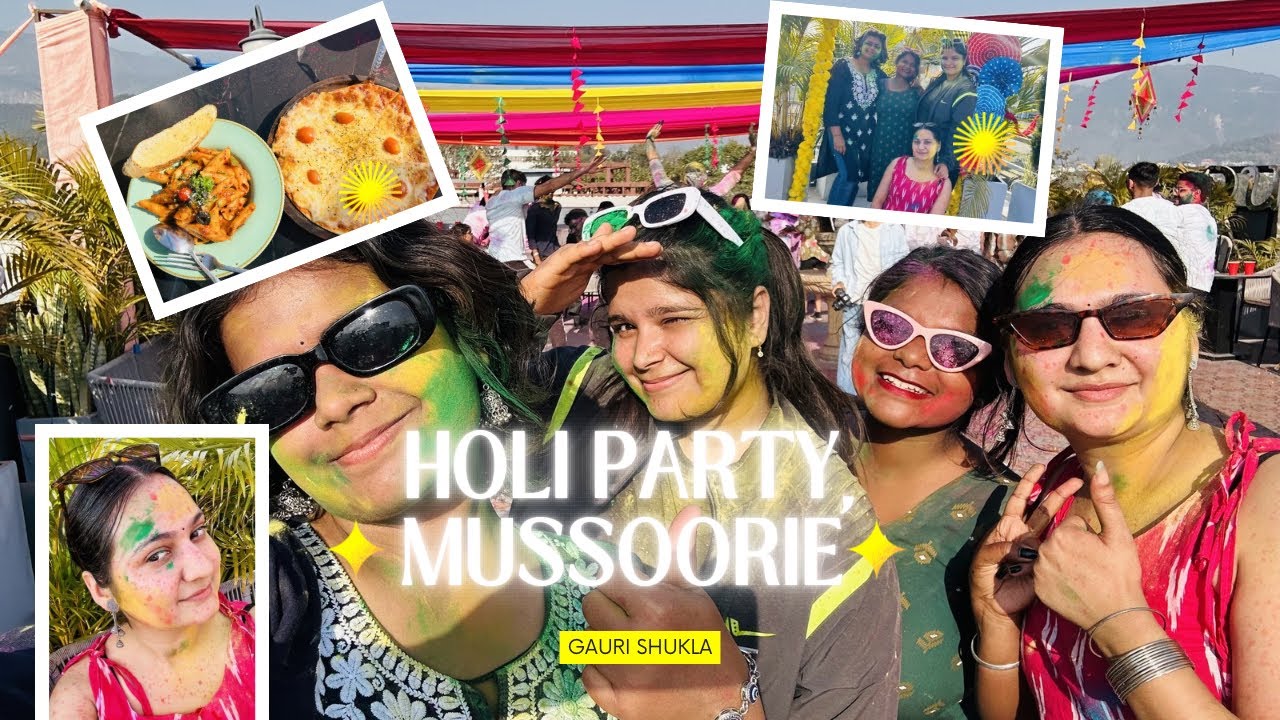 Holi Party || mussoorie ki chai ✨