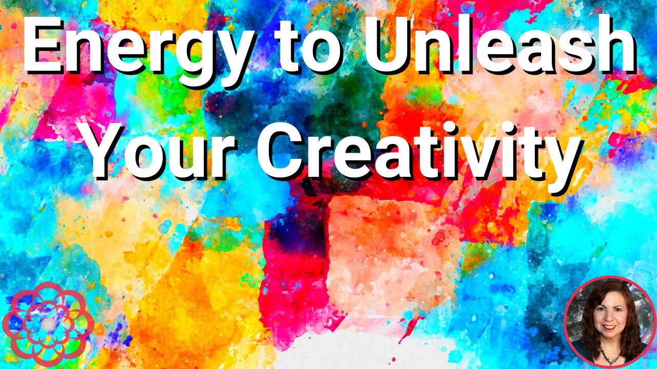 Energy to Unleash Your Creativity 🌺