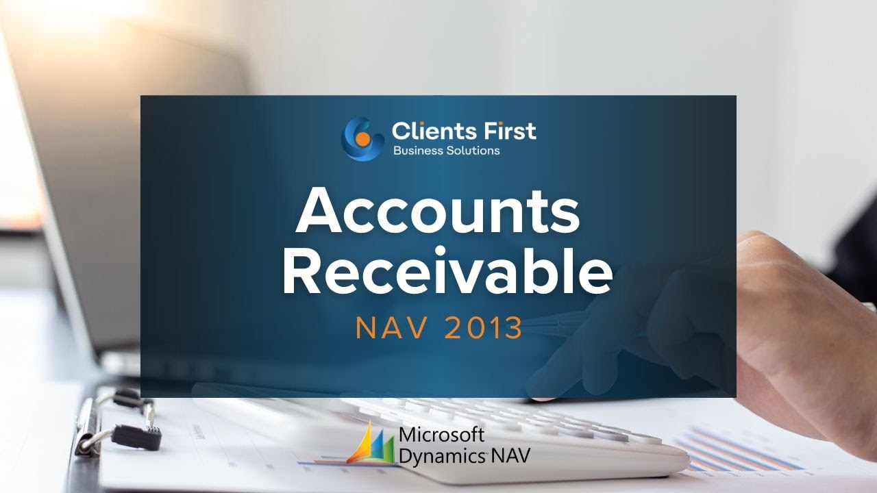 Microsoft Dynamics NAV 2013 Accounts Receivable Training Demo