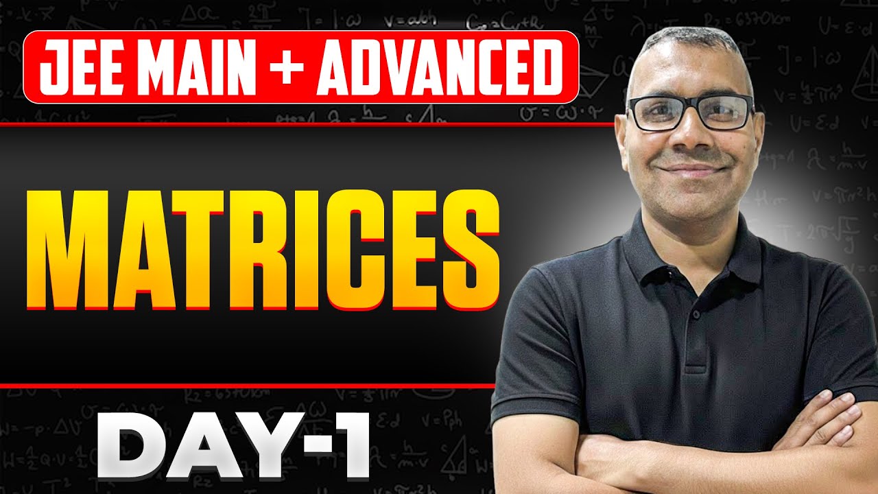 Matrices 🔥 Full Concept + JEE Advanced Problems | IIT JEE 2026 | Maths by Sharma Sir LIVE