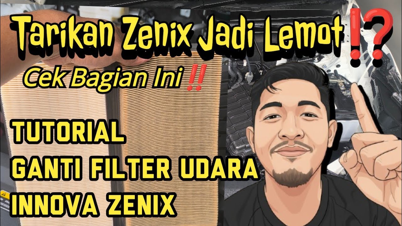 Tarikan Zenix Jadi Lemot? Ternyata Ini Penyebabnya! Tutorial Ganti Filter Udara Innova Zenix DIY