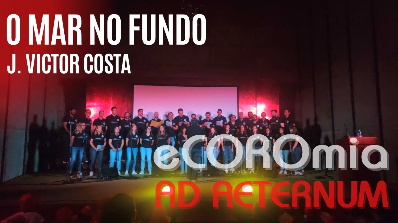 O Mar no Fundo • eCOROmia ad aeternum • 2022