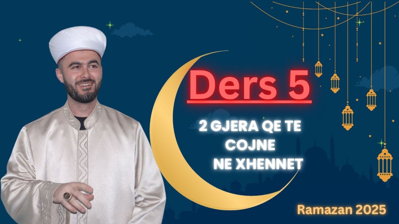 Dersi 5 - Dy gjera qe te shpien ne xhennet - devotshmeria