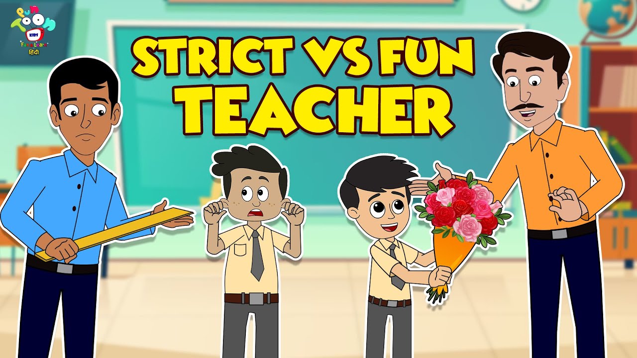 Strict Vs Fun teacher | Teacher's Day Celebration | कार्टून | Hindi Moral Story | Fun and Learn