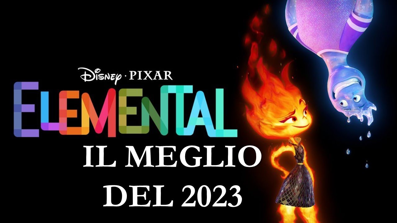 Il meglio del 2023 - Elemental, recensione e analisi no spoiler