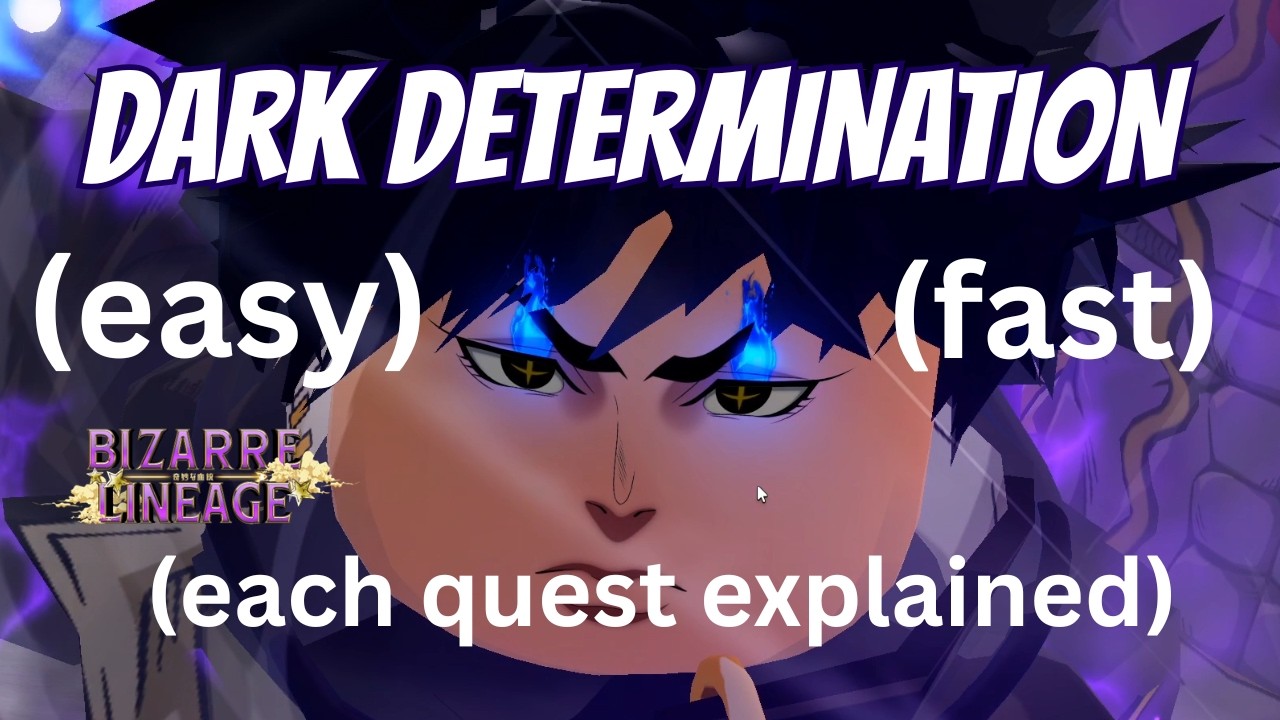 FULL (In Depth) Guide On Dark Determination (All) Quest! | Bizarre Lineage