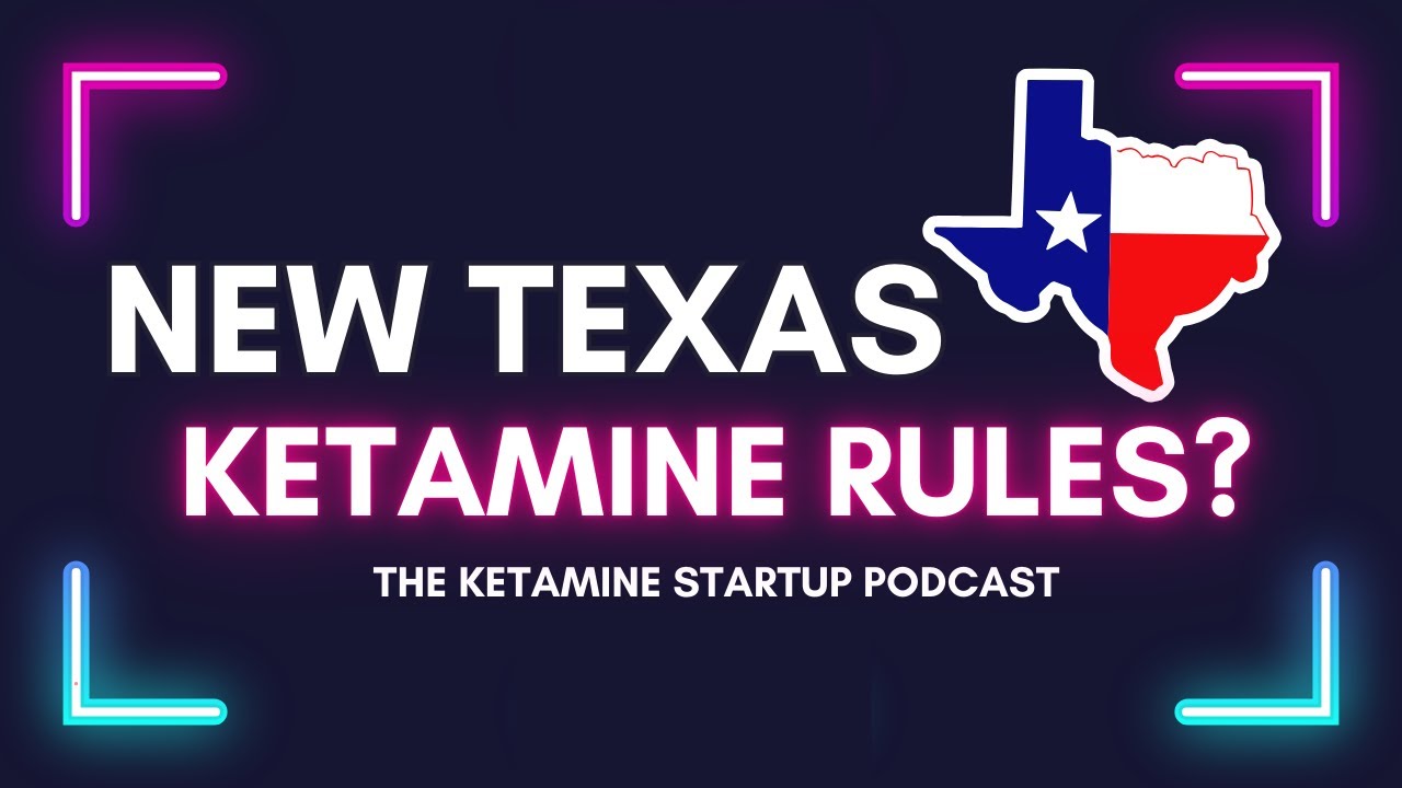 Texas Medical Board Proposes New Ketamine Therapy Regulations - What It Means for the Industry