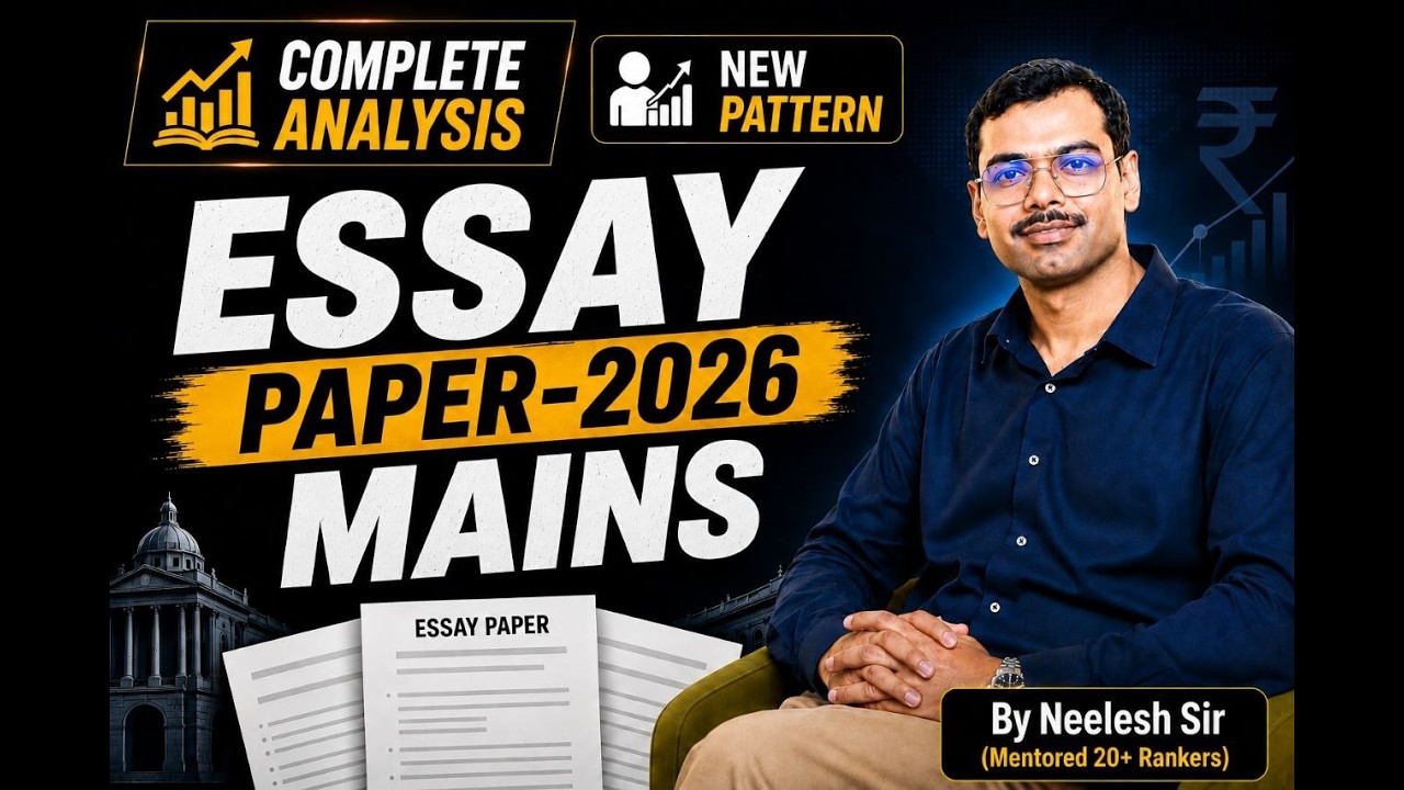 UPSC Essay Paper Analysis 2026 | Neelesh Sir |Philosophical Theme, Current Context, Winning Approach