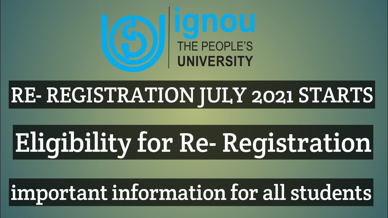 IGNOU NEW RE- REGISTRATION FOR JULY 2021 SESSION ASSIGNMENT SUBMISSION GUIDLINES