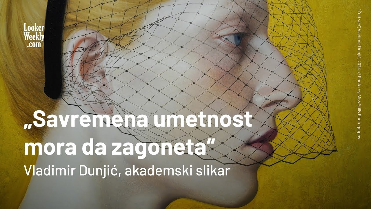 Vladimir Dunjić, akademski slikar | LookerWeekly.com
