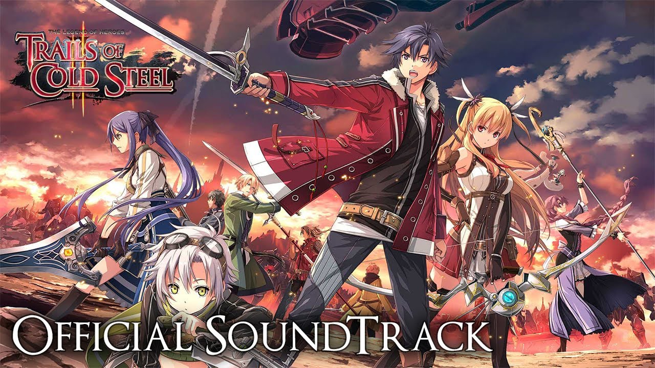 The Legend Of Heroes: Trails Of Cold Steel II / Sen No Kiseki II - Official SoundTrack [Full OST]