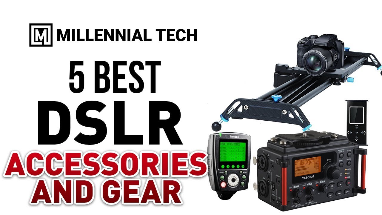 The 5 Best DSLR Accessories and Gears