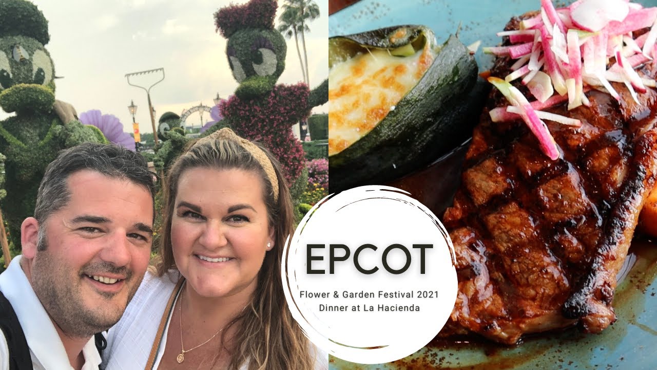 2021 DISNEY VACATION DAY 1: EPCOT Flower & Garden Festival | Taste Testing  | Dinner at La Hacienda!