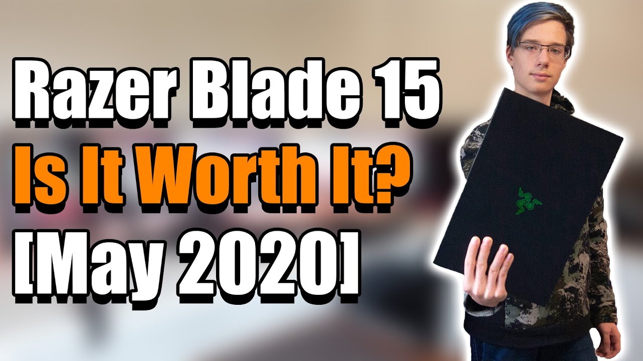 Should You Buy The Razer Blade 15 In 2020?