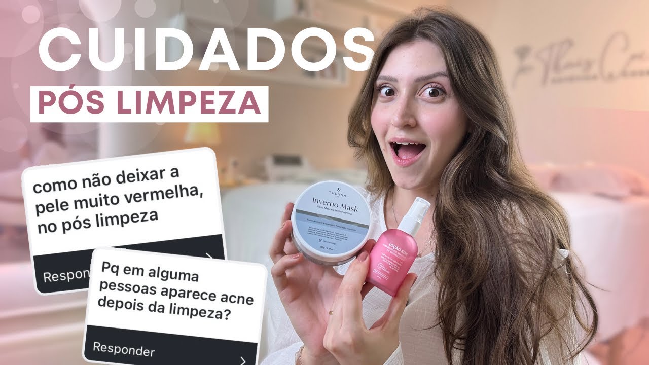 Principais Dúvidas sobre Cuidados Pós Limpeza de Pele
