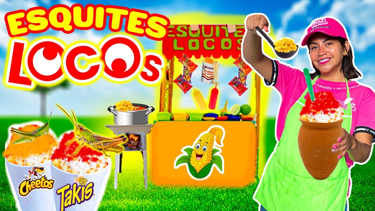 🌽 MI PUESTO DE ESQUITES LOCOS 🔥 &iexcl;FRITOS, HERVIDOS O &iquest;QUEMADOS?😩 !  |Conny Changarros
