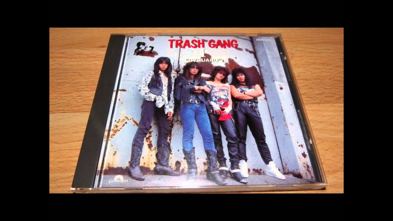 Trash Gang (Jpn) - Can't Get It Enough