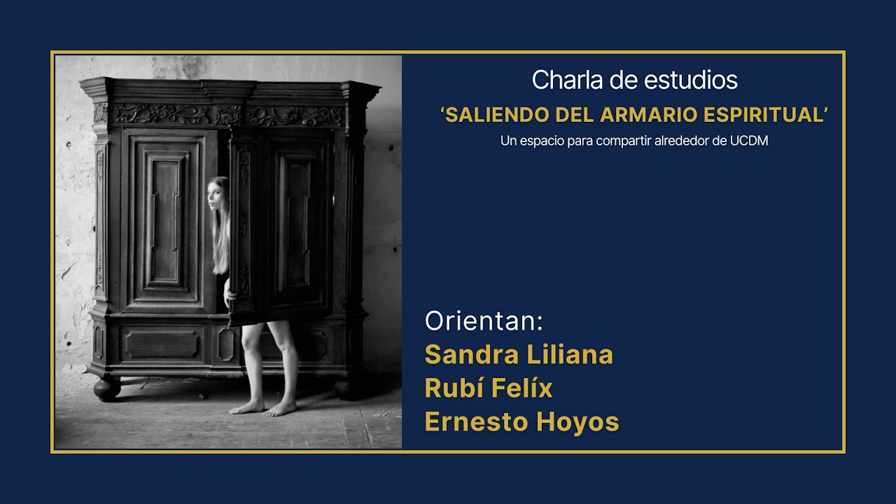 Primer encuentro | Saliendo del armario espiritual | UCDM