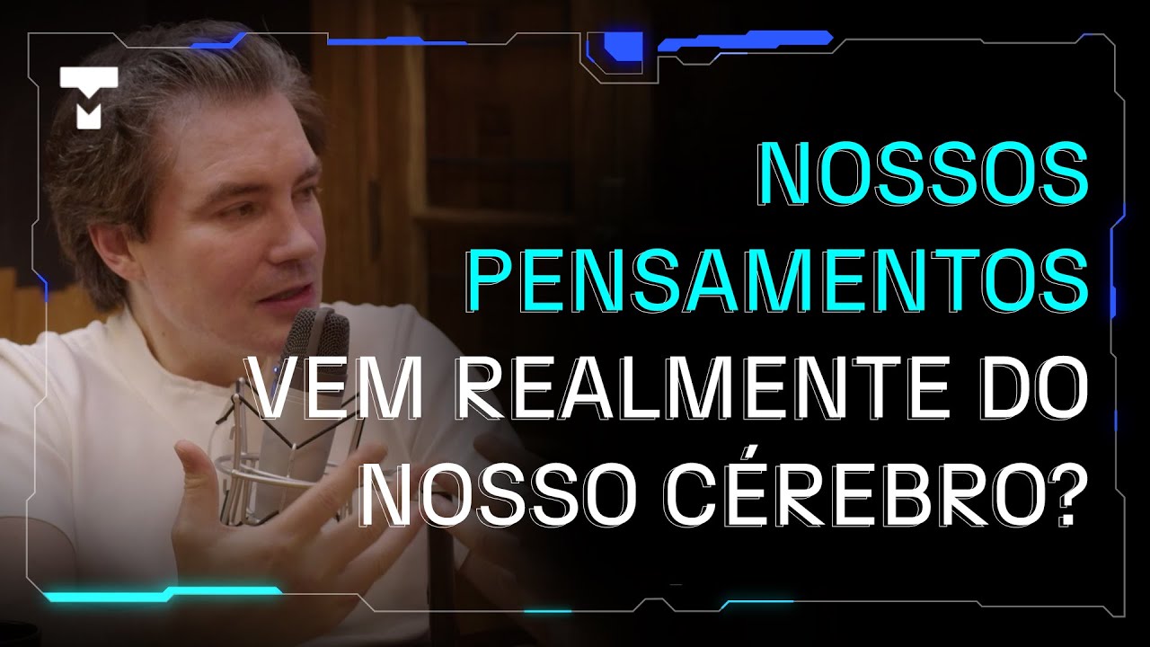 De onde vem os pensamentos? Neurocientista responde!
