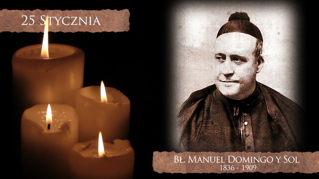 Skarby Kościoła 25 stycznia | bł. Manuel Domingo y Sol