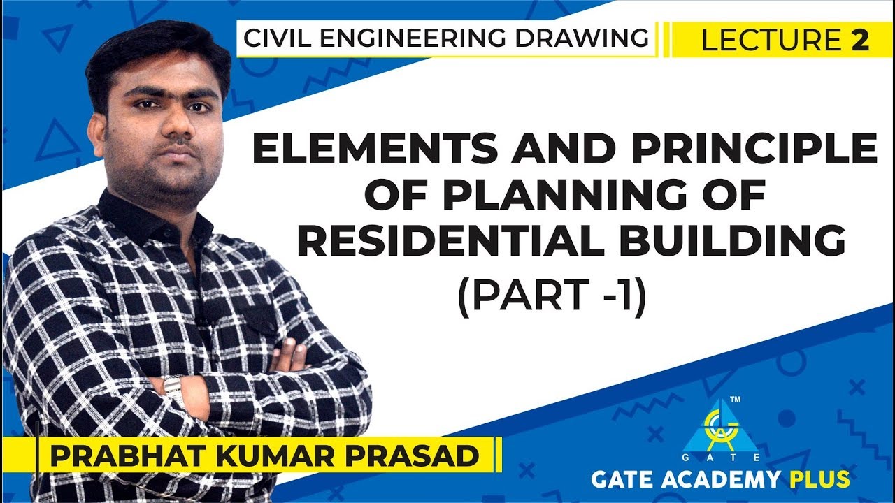 Civil Engineering Drawing |  Elements and Principle of Planning of Residential... | Lecture 2