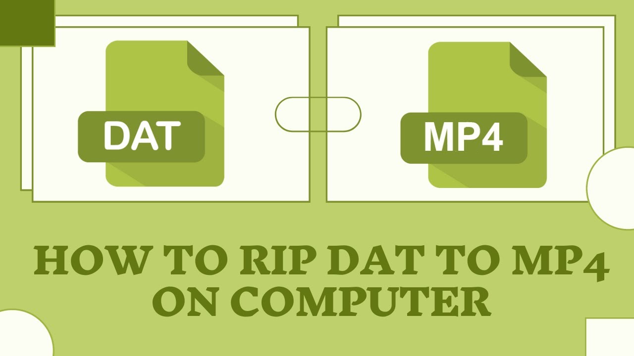How to Rip and Convert VCD DAT to MP4 Easily