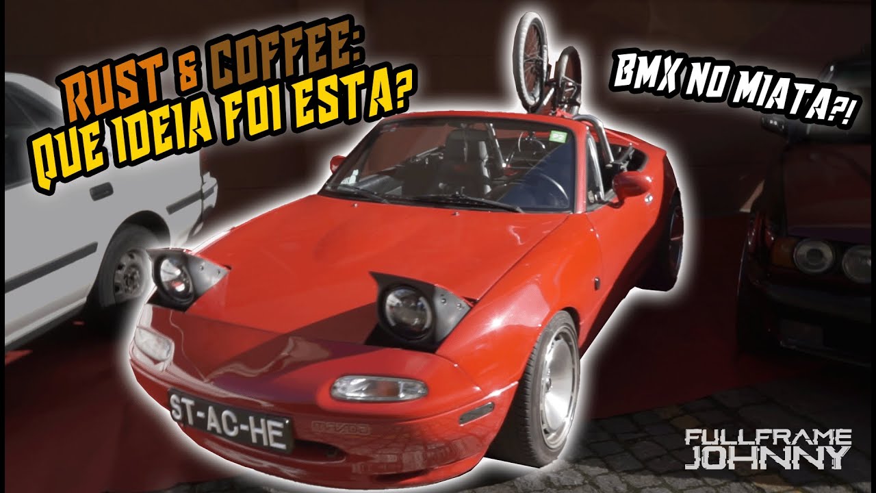🚗☕ RUST & COFFEE: BMX NO MIATA?! QUE IDEIA FOI ESTA? 🤯