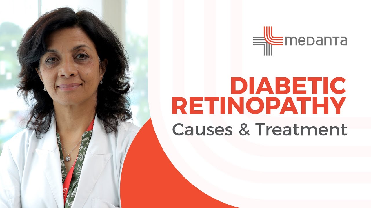 Understanding Diabetic Retinopathy: Causes, Symptoms, Treatment, and Prevention | Medanta Gurugram