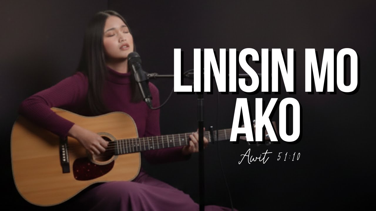 LINISIN MO AKO | Tagalog Worship Song (Awit 51:10)