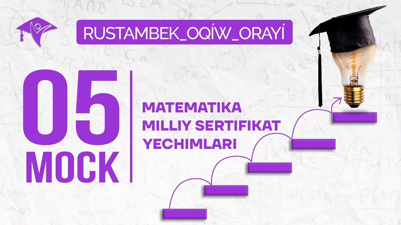 5-mock milliy sertifikat uchun video yechimlari. Rustambek oqiw orayi(Rustambek o'quv markazi). A+