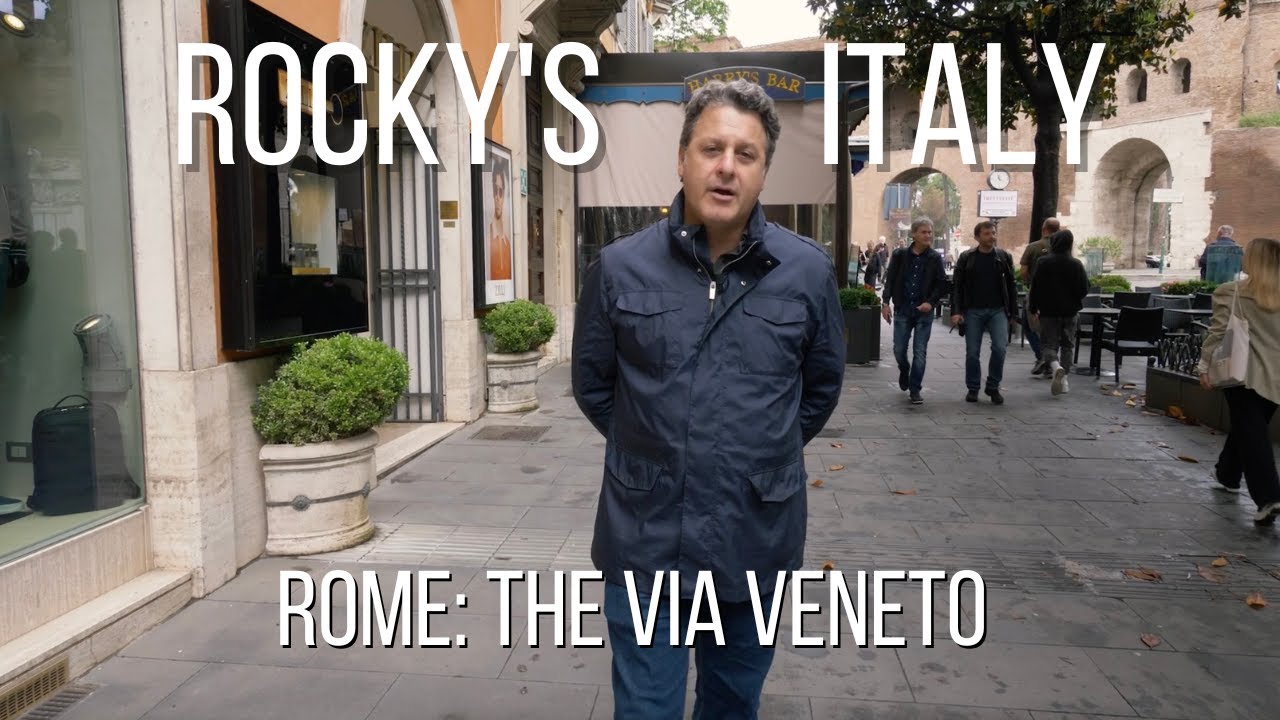 ROCKY'S ITALY: Rome - The Via Veneto
