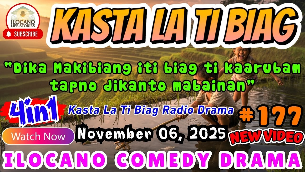 Kasta La Ti Biag #177 - ILOCANO DRAMA STORY (4 in 1) | November 06, 2025 | NEW VIDEO #ilocanocomedy