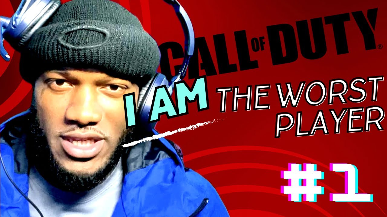 THE WORST COD PLAYER EVER !!