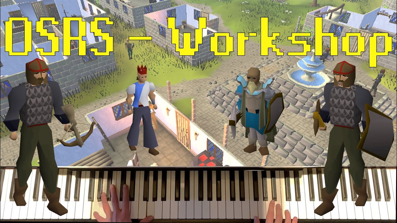 Workshop (Oldschool Runescape piano cover)