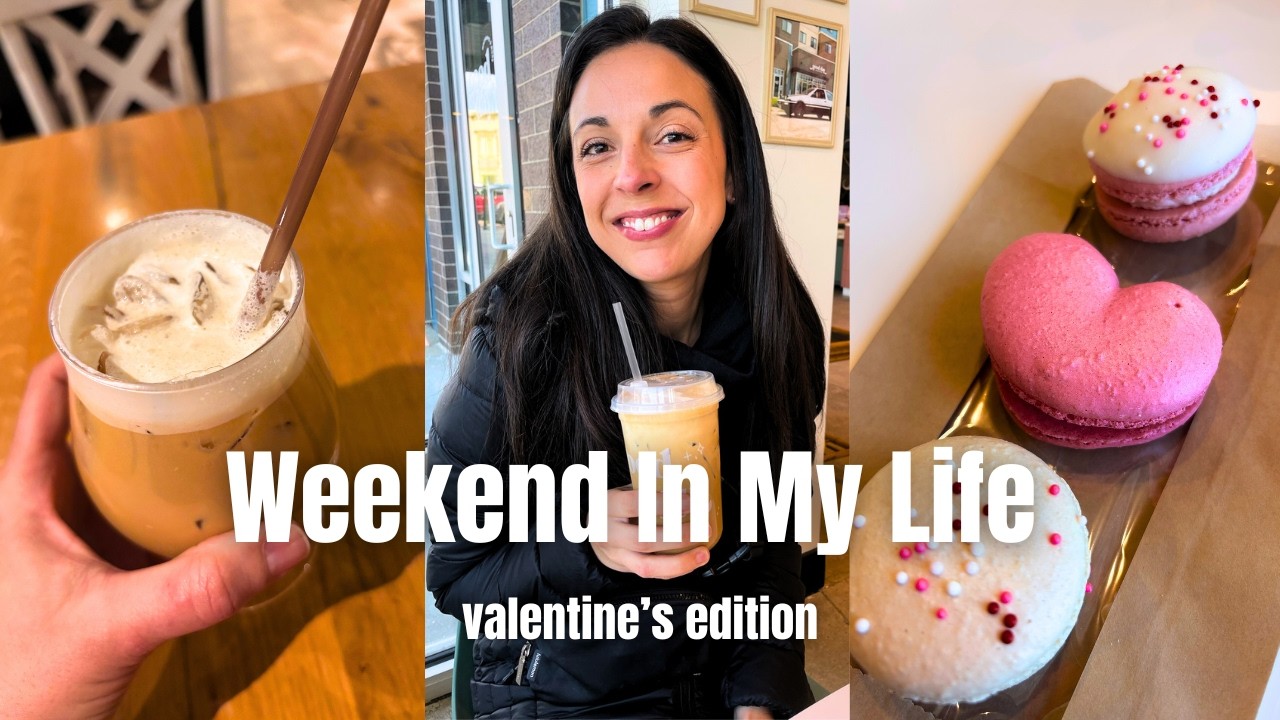 Weekend In My Life Vlog-valentine's edition