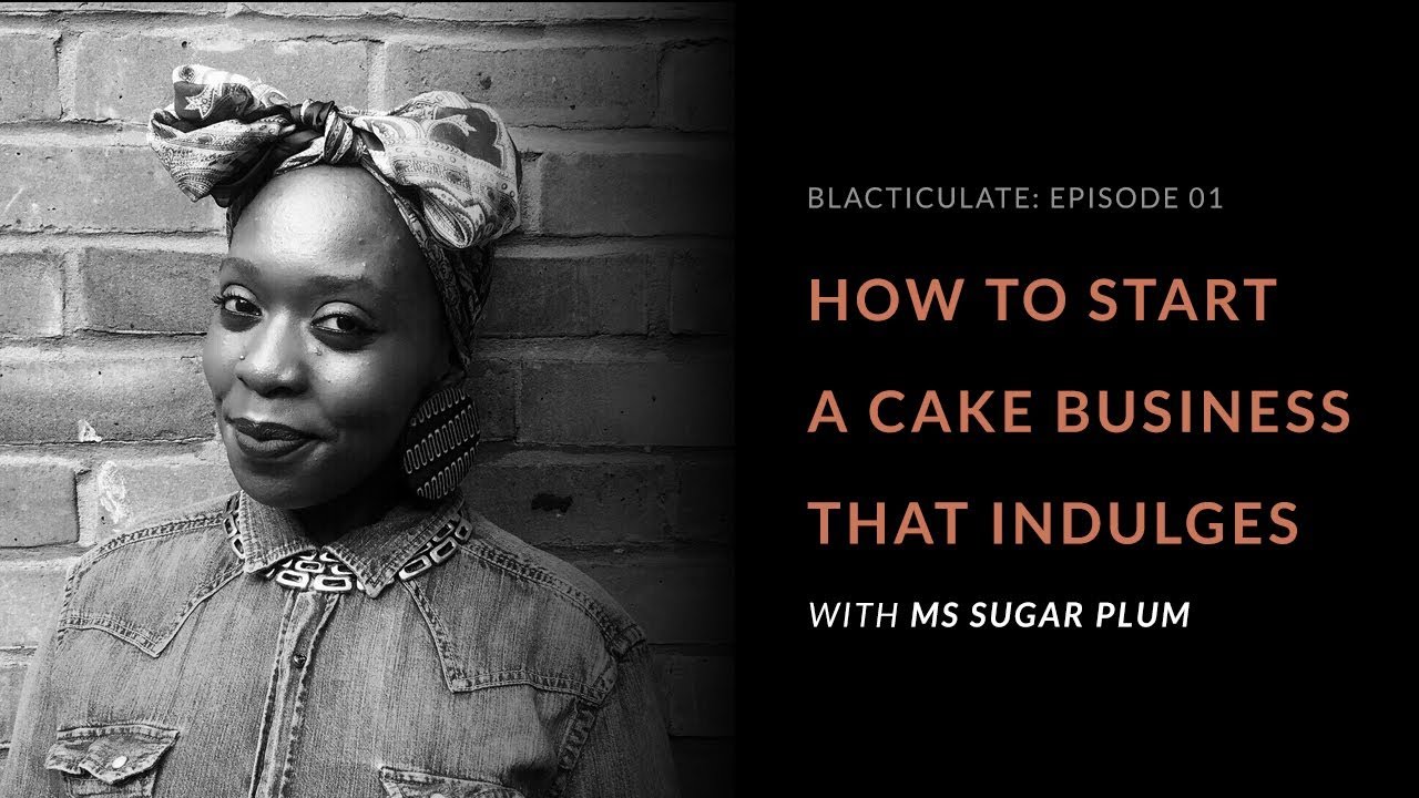 EP 01: HOW TO START A CAKE BUSINESS w/ Nastassja Lusengo