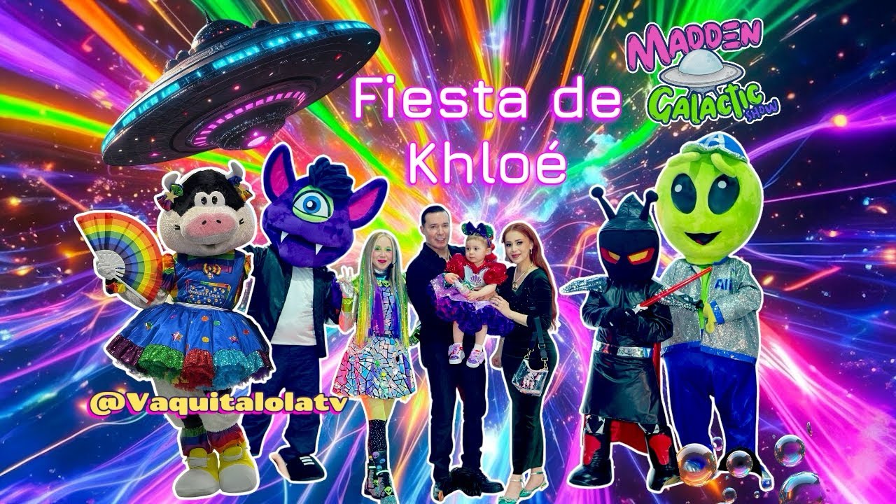 Madden Galactic show / cumpleaños Khloé/ @VaquitaLolaTv 