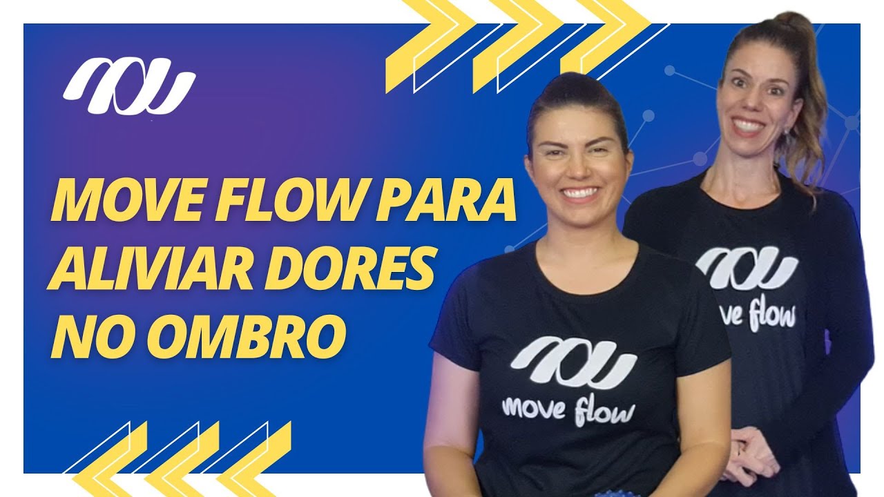 MOVE FLOW PARA ALIVIAR DORES NO OMBRO